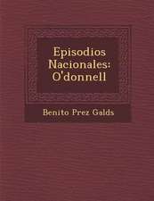 Episodios Nacionales: O'donnell