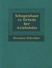 Schopenhauers Urteile �ber Aristoteles