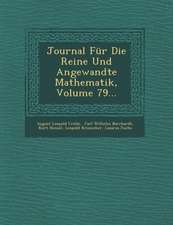 Journal Für Die Reine Und Angewandte Mathematik, Volume 79...