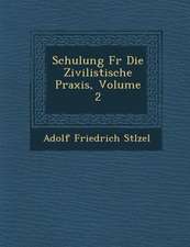 Schulung Fur Die Zivilistische Praxis, Volume 2