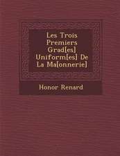 Les Trois Premiers Grad[es] Uniform[es] de La Ma [Onnerie]