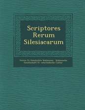 Scriptores Rerum Silesiacarum