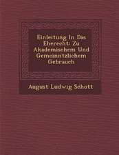 Einleitung in Das Eherecht: Zu Akademischem Und Gemeinn Tzlichem Gebrauch