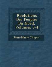 R Volutions Des Peuples Du Nord, Volumes 3-4