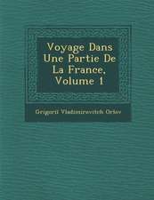 Voyage Dans Une Partie de La France, Volume 1