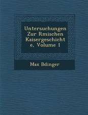 Untersuchungen Zur R�mischen Kaisergeschichte, Volume 1