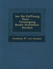 Ber Die Hoffnung Einer ... Vereinigung Beider Protestant. Kirchen