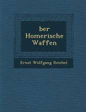 Ber Homerische Waffen