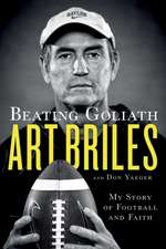 Beating Goliath: My Story of Football and Faith