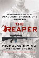 The Reaper: Autobiography of One of the Deadliest Special Ops Snipers