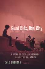 Good Kids, Bad City