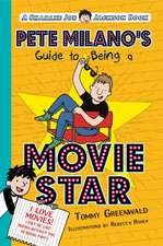 Pete Milano's Guide to Being a Movie Star