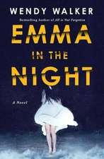 WALKER, W: EMMA IN THE NIGHT