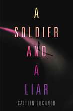 A Soldier and a Liar