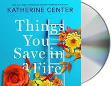 CENTER, K: THINGS YOU SAVE IN A FIRE CD