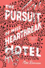 The Pursuit of Miss Heartbreak Hotel