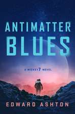 Ashton, E: Antimatter Blues