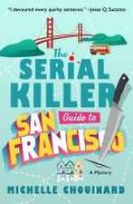 The Serial Killer Guide to San Francisco