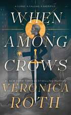 When Among Crows