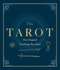 The Tarot: A Collection of Secret Wisdom from Tarot's Mystical Origins