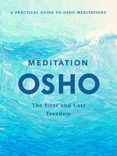 Meditation: The First and Last Freedom