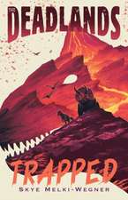 Melki-Wegner, S: Deadlands: Trapped