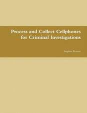 Cell Phone Collection as Evidence Guide