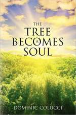 The Tree Becomes a Soul