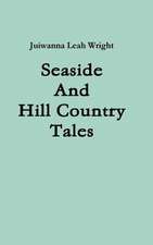 Seaside and Hill Country Tales