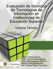 Evaluacion de Servicios de Tecnologias de Informacion En Instituciones de Educacion Superior