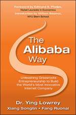 The Alibaba Way: Unleashing Grass-Roots Entrepreneurship to Build the World's Most Innovative Internet Company