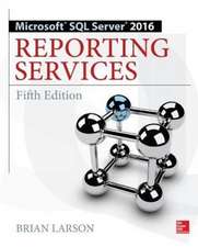 Microsoft SQL Server 2016 Reporting Services, Fifth Edition