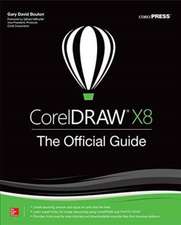 CorelDRAW X8: The Official Guide