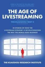 The Age of Livestreaming: 30 Stories of How the Livestream Economy Is Revolutionizing the Way the World Does Business