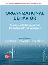 Organizational Behavior: Improving Performance and Commitment in the Workplace ISE