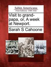 Visit to Grand-Papa, Or, a Week at Newport.