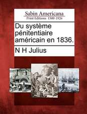 Du Syst Me P Nitentiaire Am Ricain En 1836.