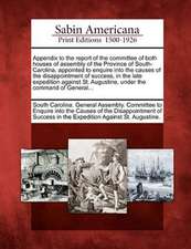 Appendix to the Report of the Committee of Both Houses of Assembly of the Province of South-Carolina, Appointed to Enquire Into the Causes of the Disa