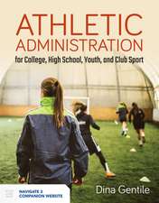 Athletic Administration for College, High School, Youth, and Club Sport