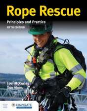 Rope Rescue Techniques: Principles and Practice