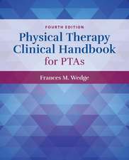 Physical Therapy Clinical Handbook for Ptas