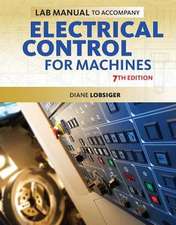 Lab Manual for Lobsiger's Electrical Control for Machines, 7th