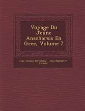 Voyage Du Jeune Anacharsis En Gr Ce, Volume 7