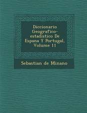 Diccionario Geografico-estadistico De Espana Y Portugal, Volume 11