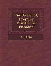 Vie de David, Premier Peintre de Napol on