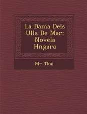 La Dama Dels Ulls de Mar: Novela H Ngara