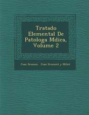 Tratado Elemental De Patolog�a M�dica, Volume 2