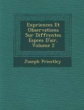 Exp Riences Et Observations Sur Diff Rentes ESP Ces D'Air, Volume 2