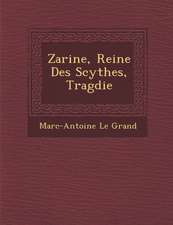 Zarine, Reine Des Scythes, Trag Die