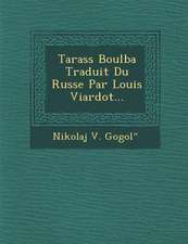 Tarass Boulba Traduit Du Russe Par Louis Viardot...